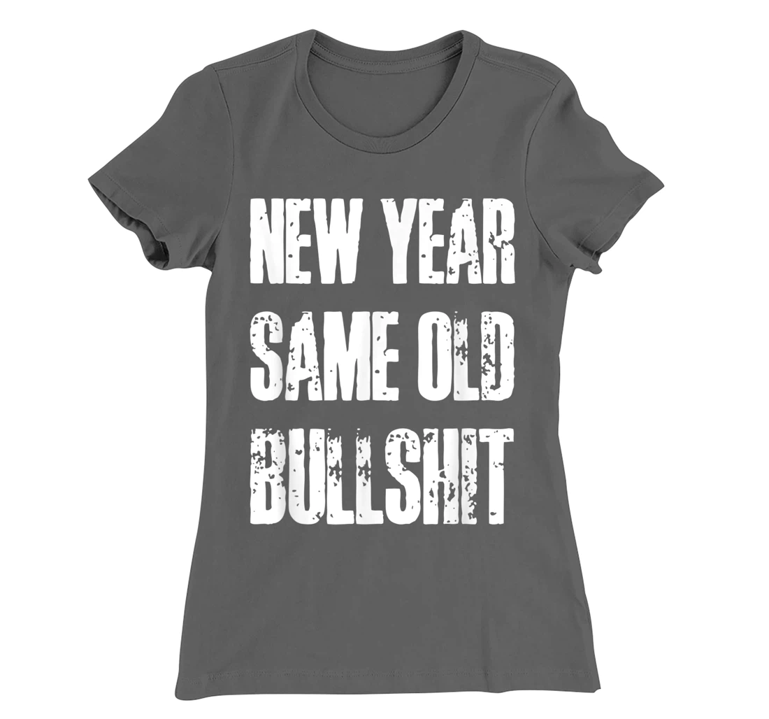 Funny New Year Party Motivational Resolution Adult Joke T-Shirt, Women T-Shirt