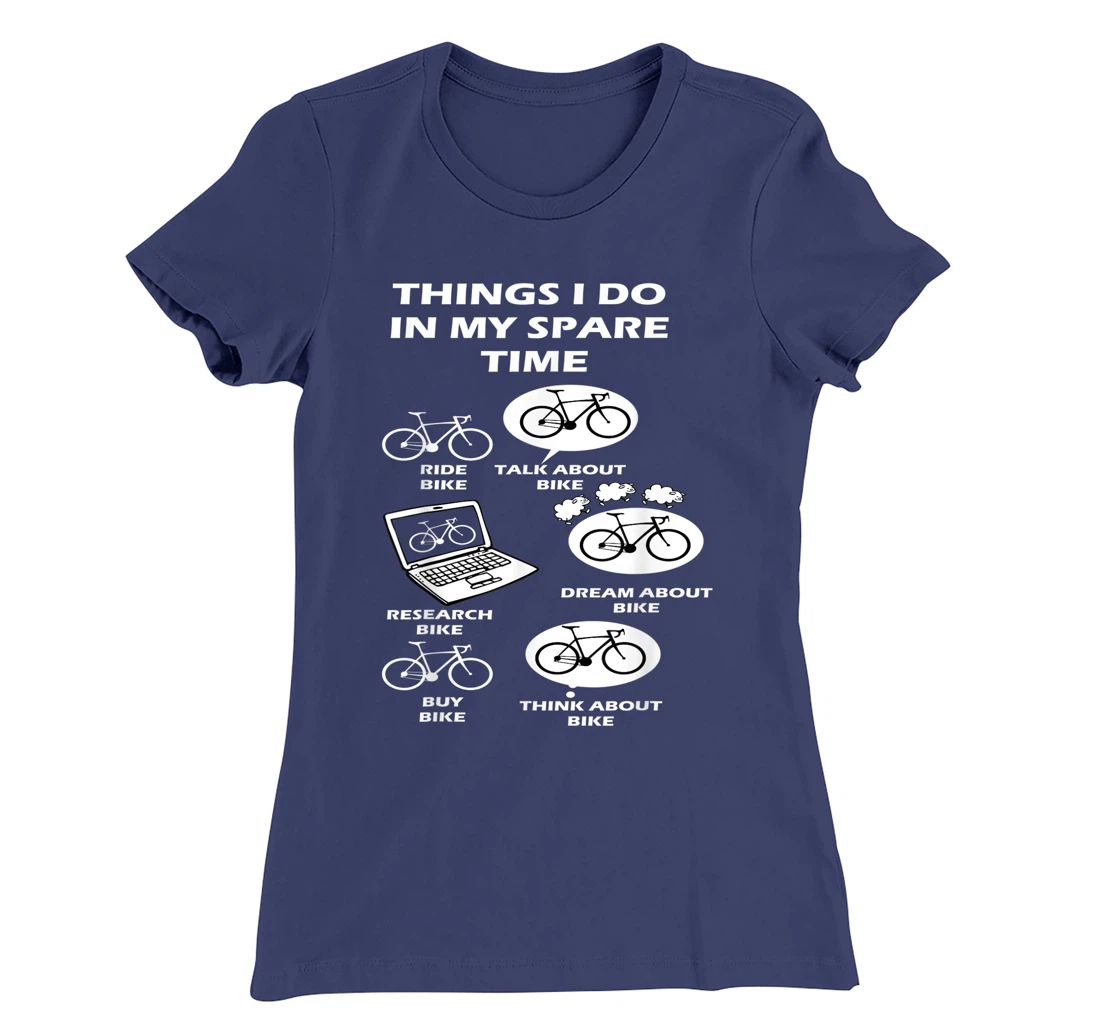 Things I Do In My Spare Time Bike Cycle Lover's Costume T-Shirt, Women T-Shirt