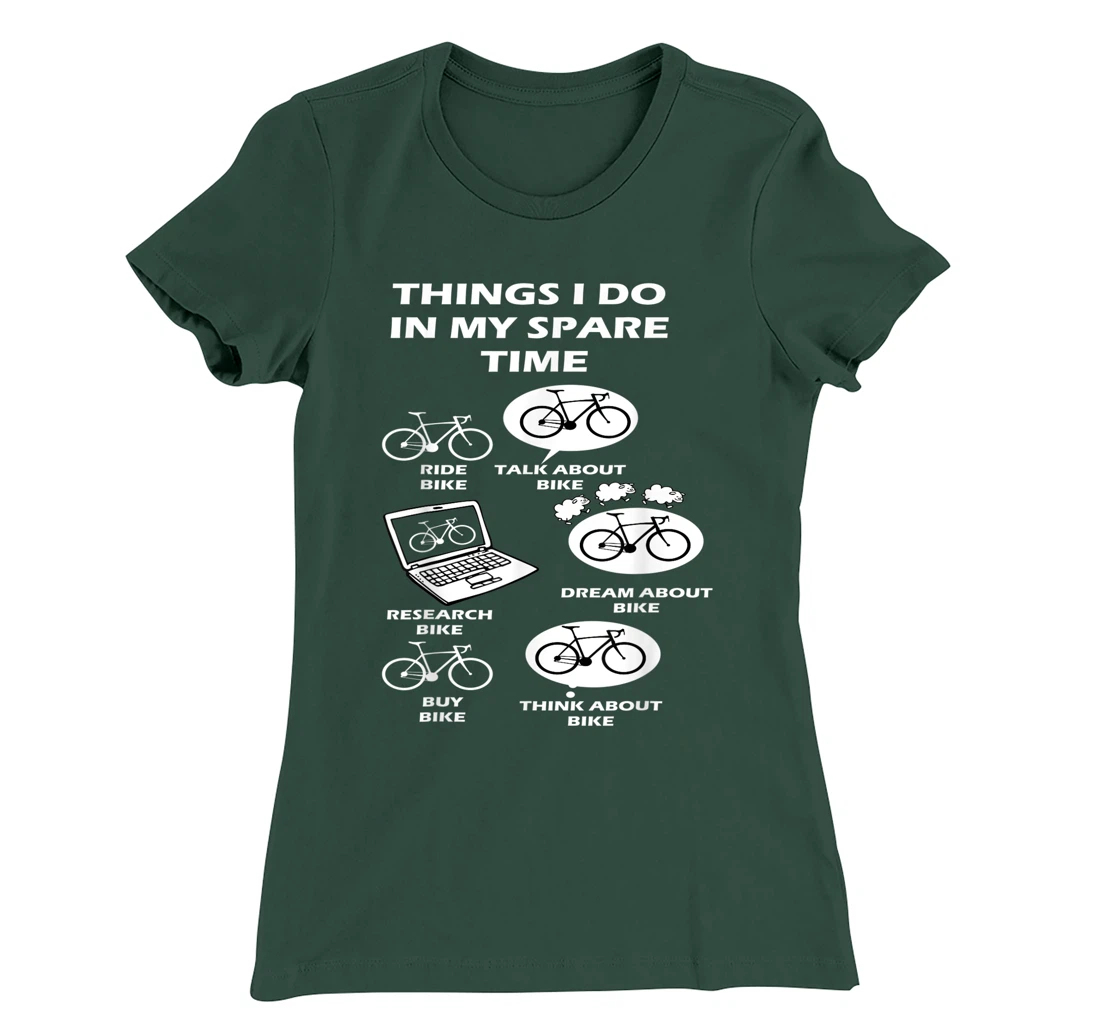 Things I Do In My Spare Time Bike Cycle Lover's Costume T-Shirt, Women T-Shirt