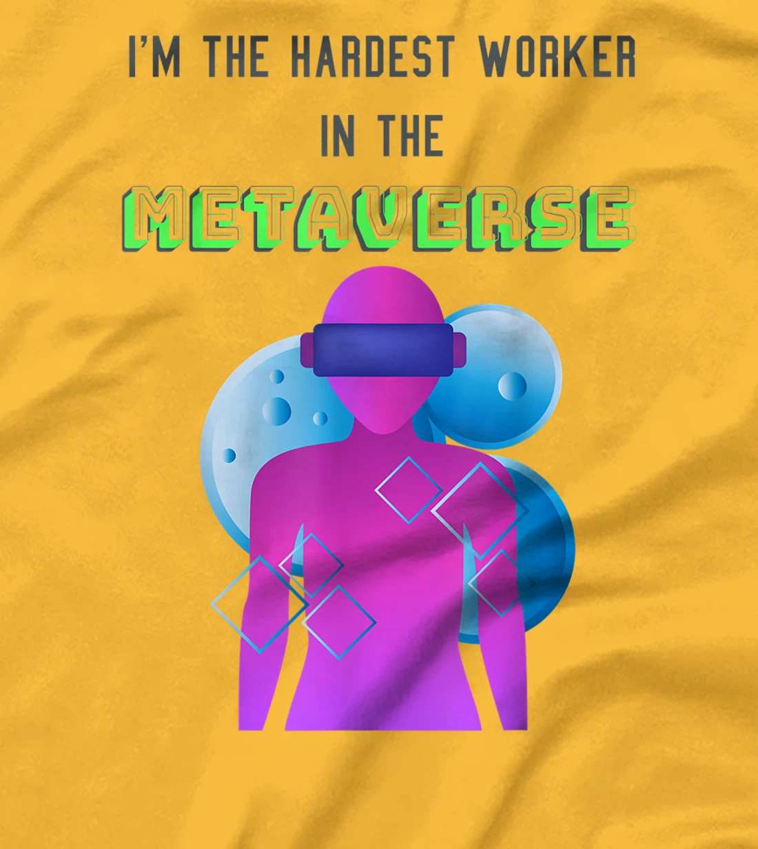 I'm the hardest worker in the metaverse virtual reality joke T-Shirt, Women T-Shirt