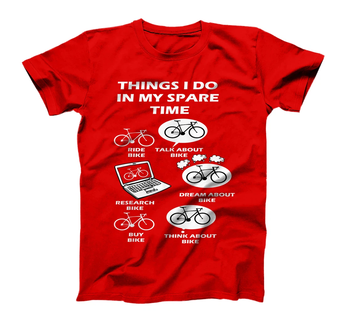 Things I Do In My Spare Time Bike Cycle Lover's Costume T-Shirt, Women T-Shirt