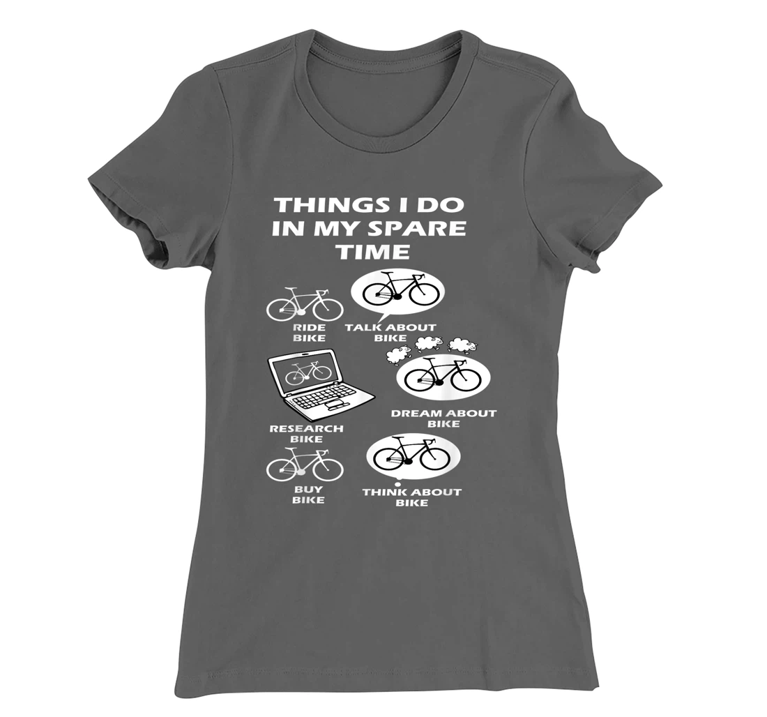 Things I Do In My Spare Time Bike Cycle Lover's Costume T-Shirt, Women T-Shirt