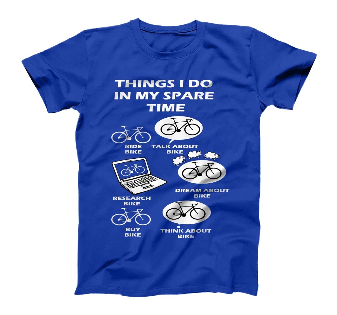 Things I Do In My Spare Time Bike Cycle Lover's Costume T-Shirt, Women T-Shirt