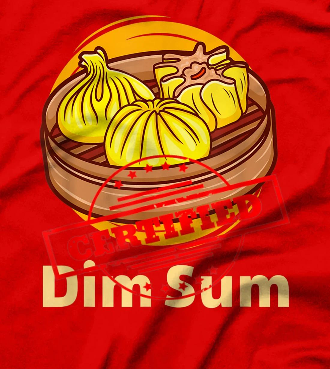 Certified Foodie Dim Sun Funny Chinese Food Lovers Costume T-Shirt, Women T-Shirt