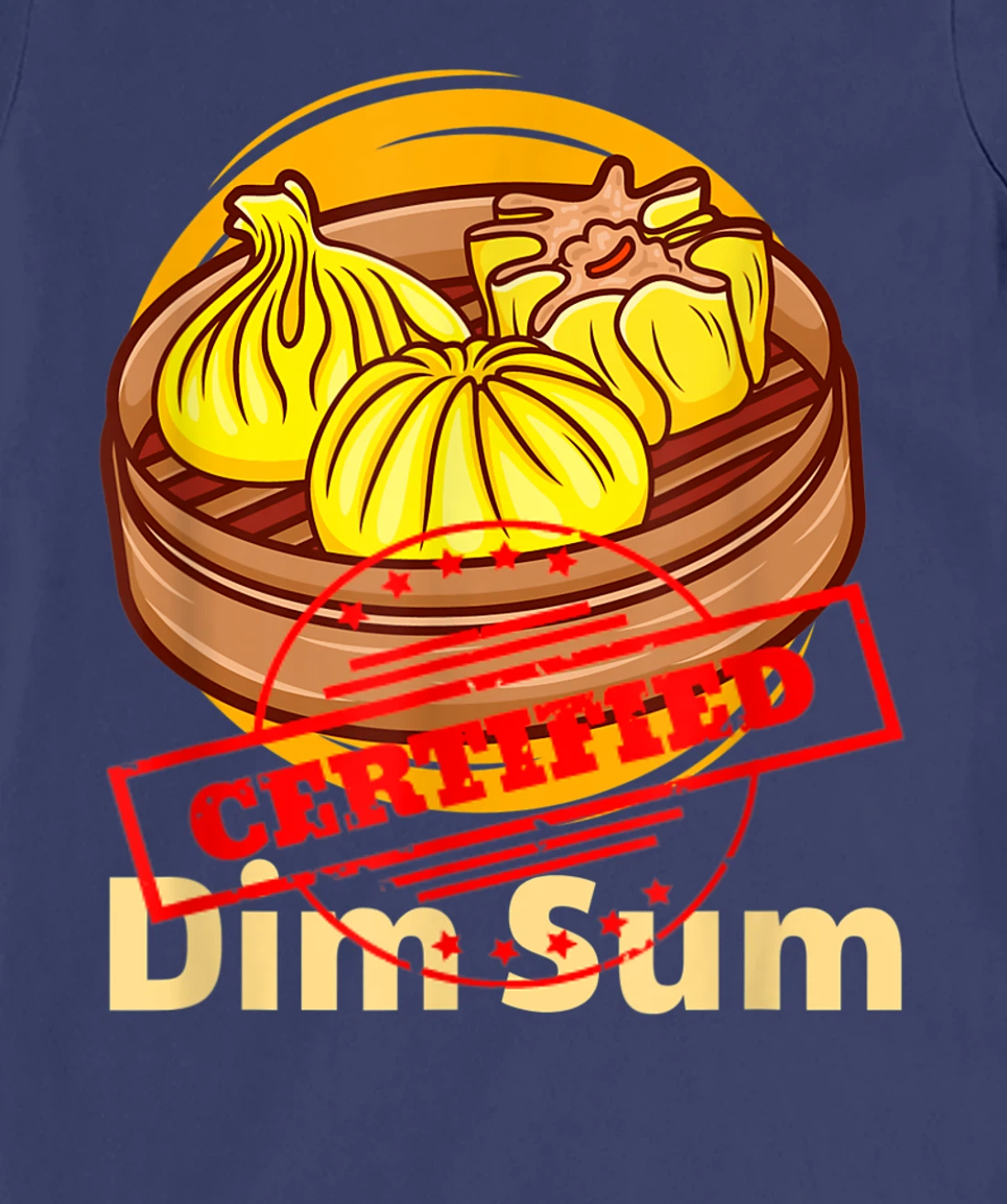 Certified Foodie Dim Sun Funny Chinese Food Lovers Costume T-Shirt, Women T-Shirt