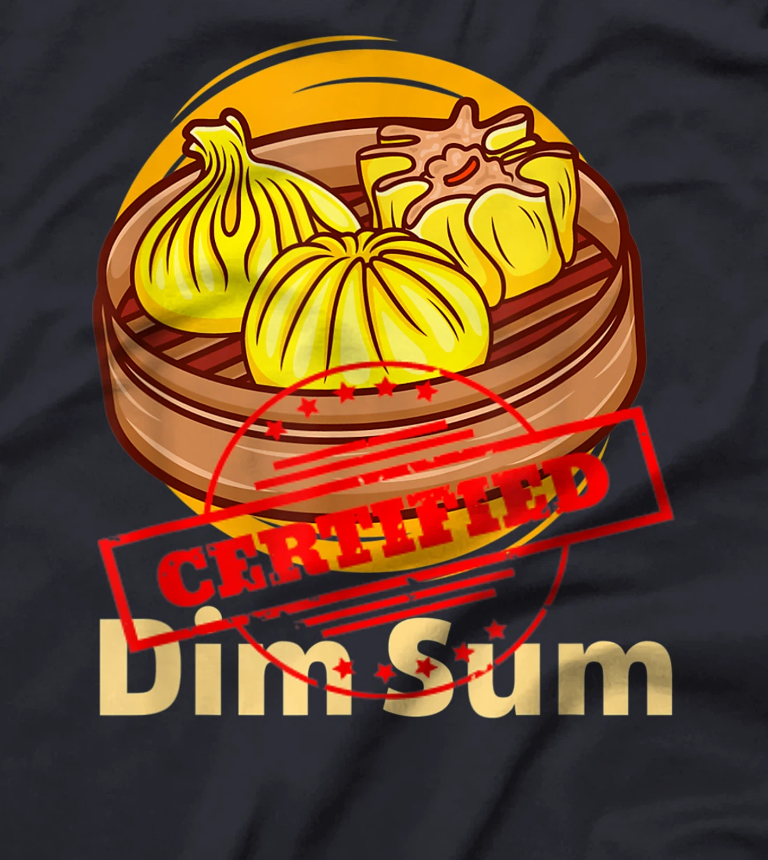 Certified Foodie Dim Sun Funny Chinese Food Lovers Costume T-Shirt, Women T-Shirt