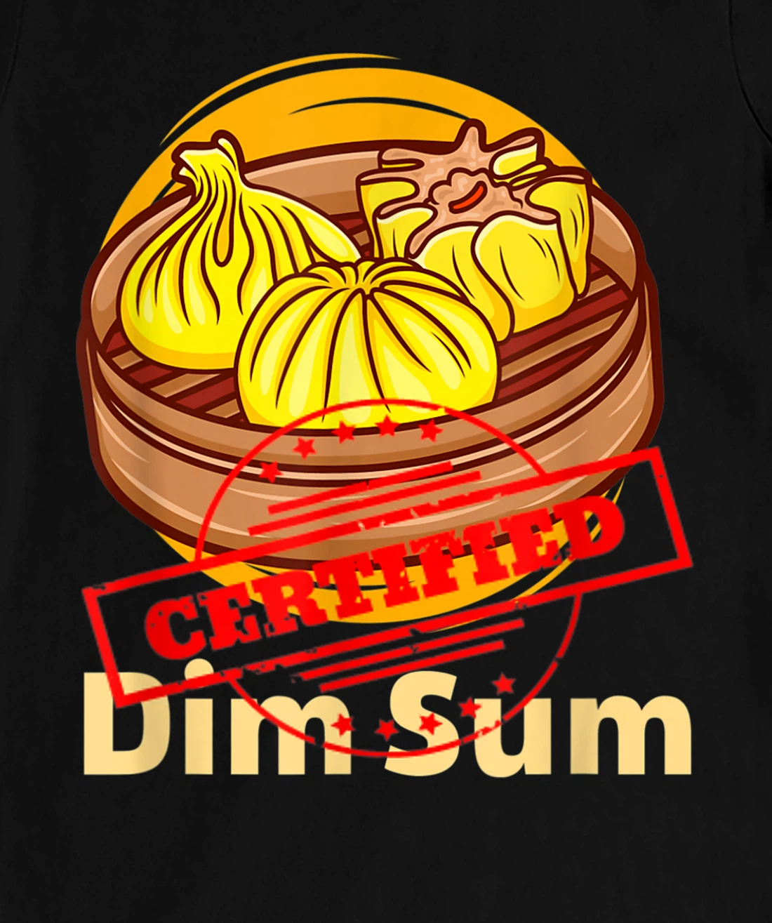 Certified Foodie Dim Sun Funny Chinese Food Lovers Costume T-Shirt, Women T-Shirt