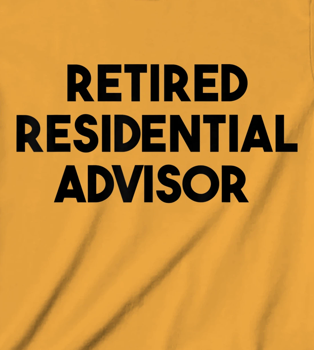 Womens Residential Advisor Retirement - Retired Residential Advisor T-Shirt, Kid T-Shirt and Women T-Shirt