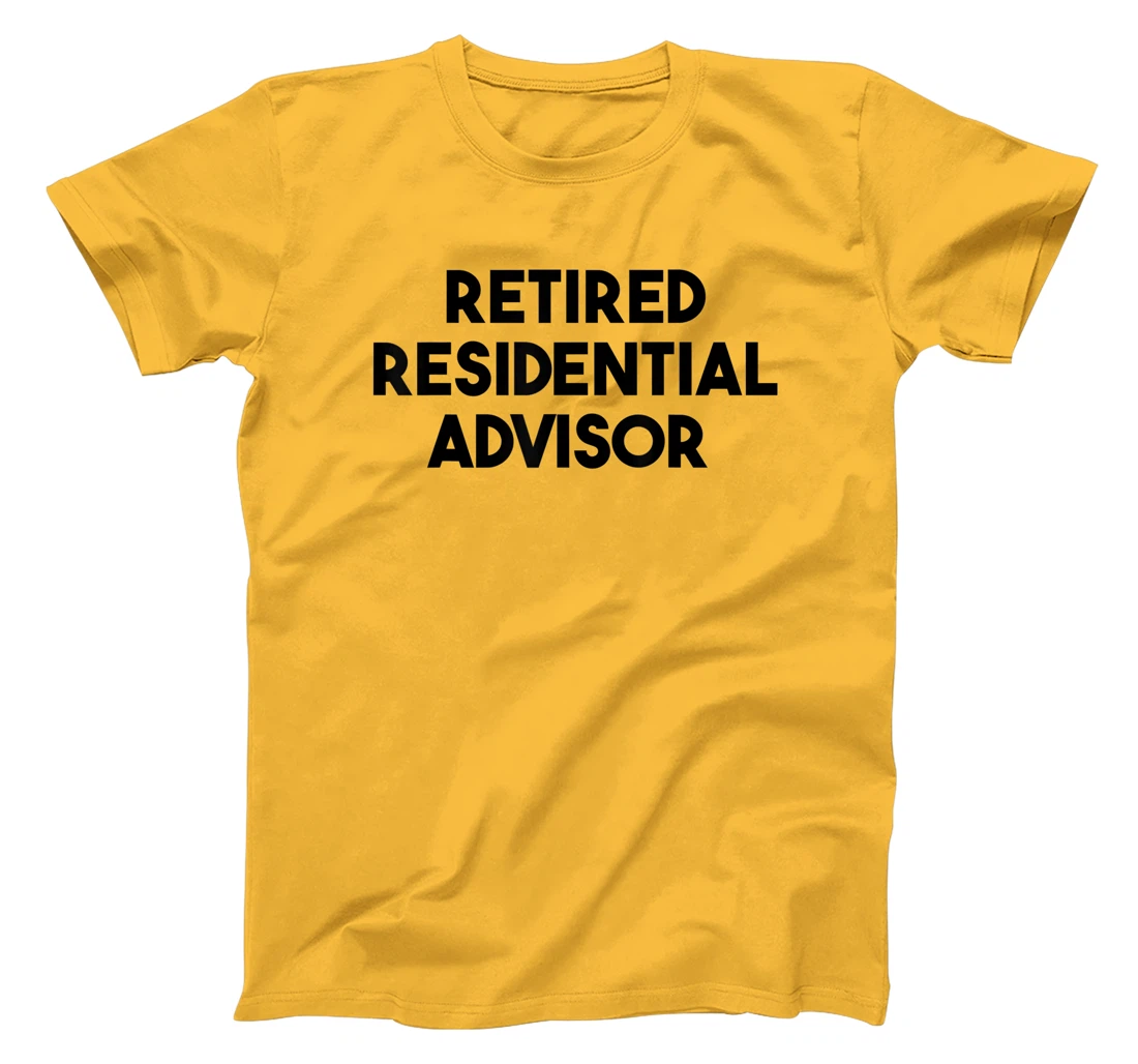 Womens Residential Advisor Retirement - Retired Residential Advisor T-Shirt, Kid T-Shirt and Women T-Shirt
