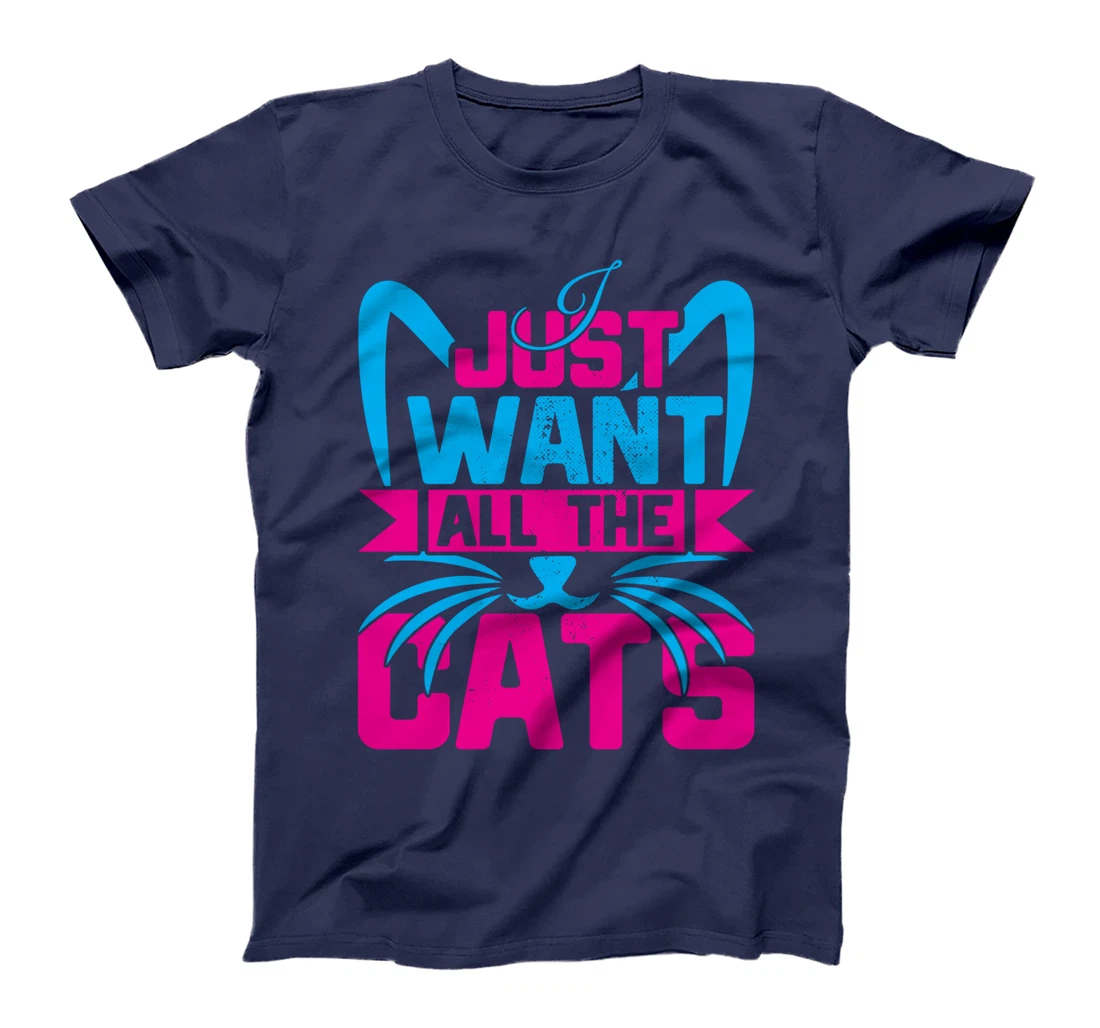 I Just Want All The Cats Funny Kitten Cat Lover Vintage T-Shirt