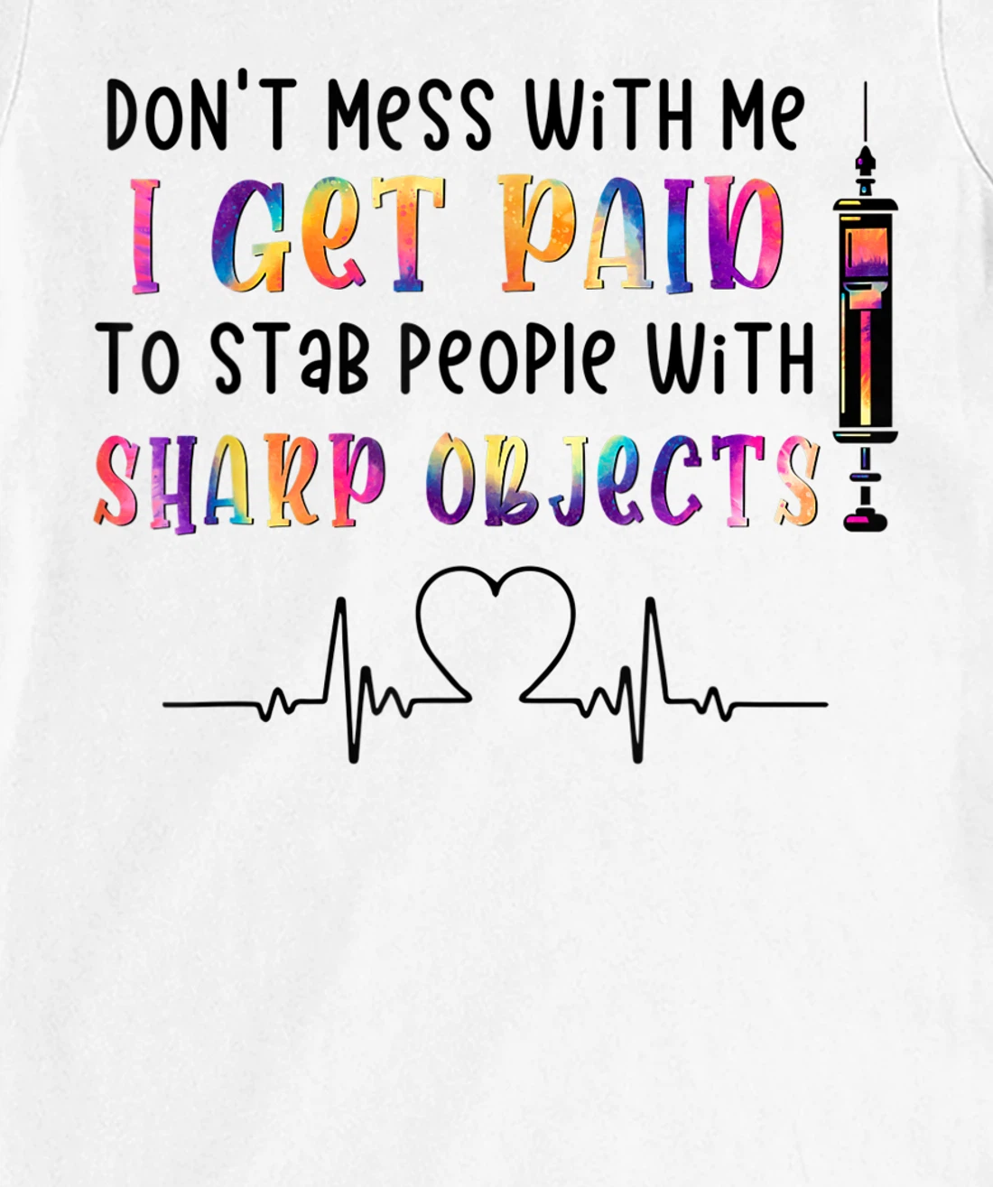 Womens qXpw I Get Paid To Stab People Nurse Nursing Life T-Shirt, Women T-Shirt