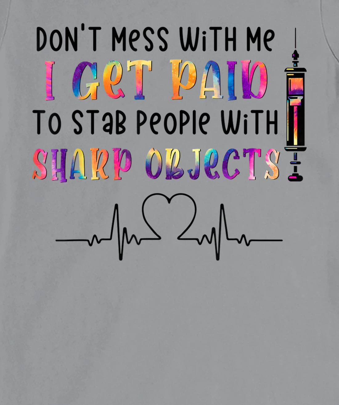 Womens qXpw I Get Paid To Stab People Nurse Nursing Life T-Shirt, Women T-Shirt