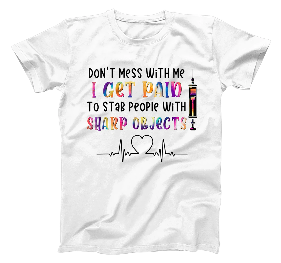 Womens qXpw I Get Paid To Stab People Nurse Nursing Life T-Shirt, Women T-Shirt