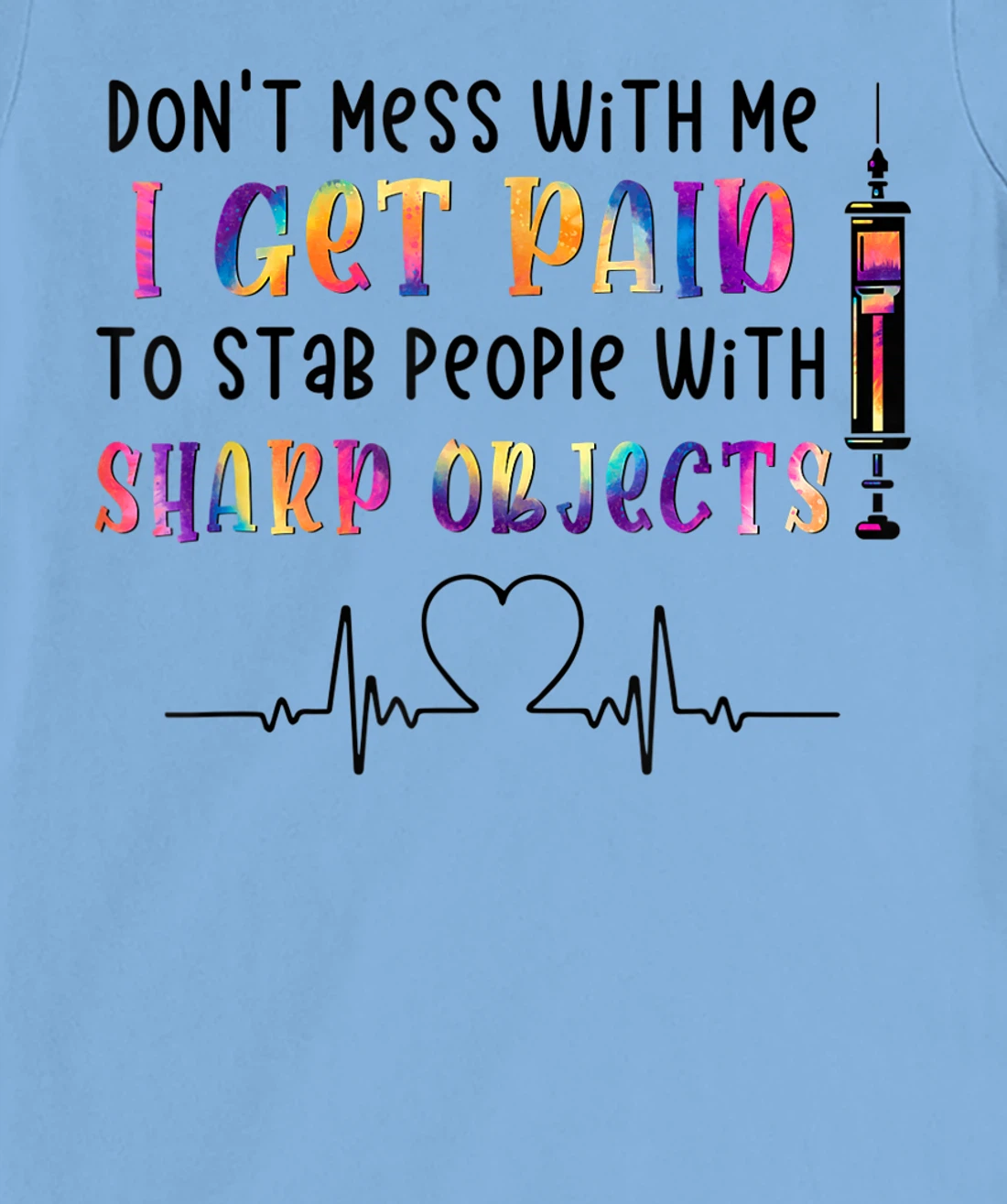 Womens qXpw I Get Paid To Stab People Nurse Nursing Life T-Shirt, Women T-Shirt