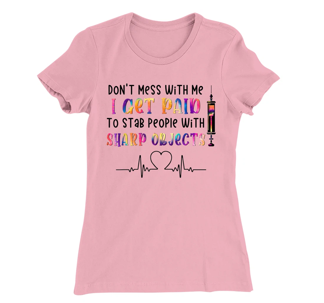 Womens qXpw I Get Paid To Stab People Nurse Nursing Life T-Shirt, Women T-Shirt