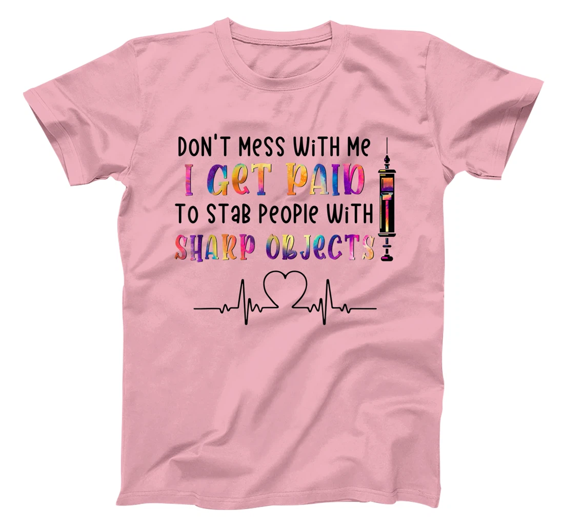 Womens qXpw I Get Paid To Stab People Nurse Nursing Life T-Shirt, Women T-Shirt