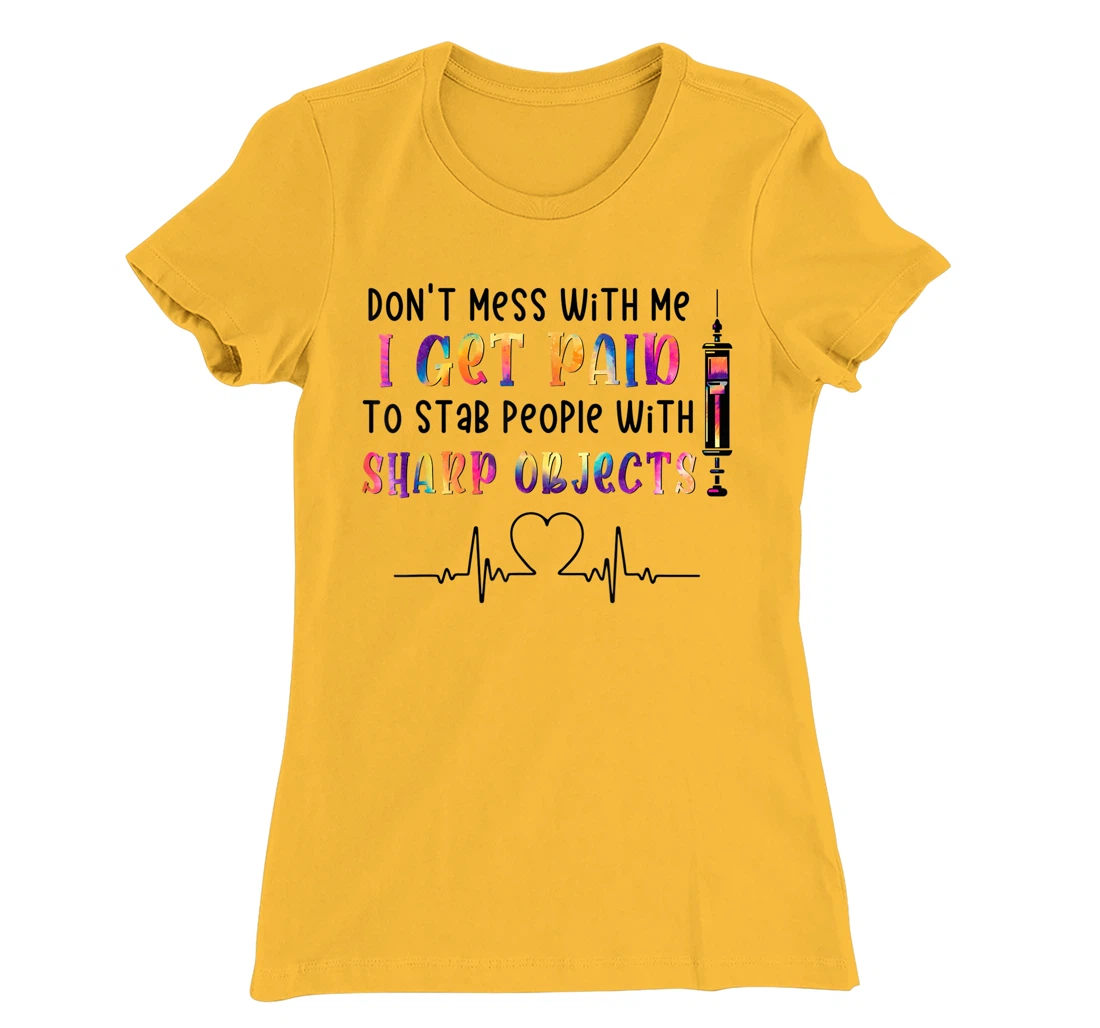 Womens qXpw I Get Paid To Stab People Nurse Nursing Life T-Shirt, Women T-Shirt