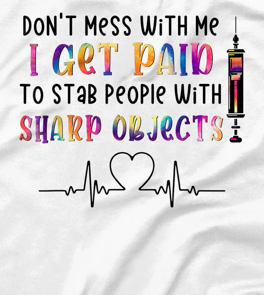 Womens qXpw I Get Paid To Stab People Nurse Nursing Life T-Shirt, Women T-Shirt