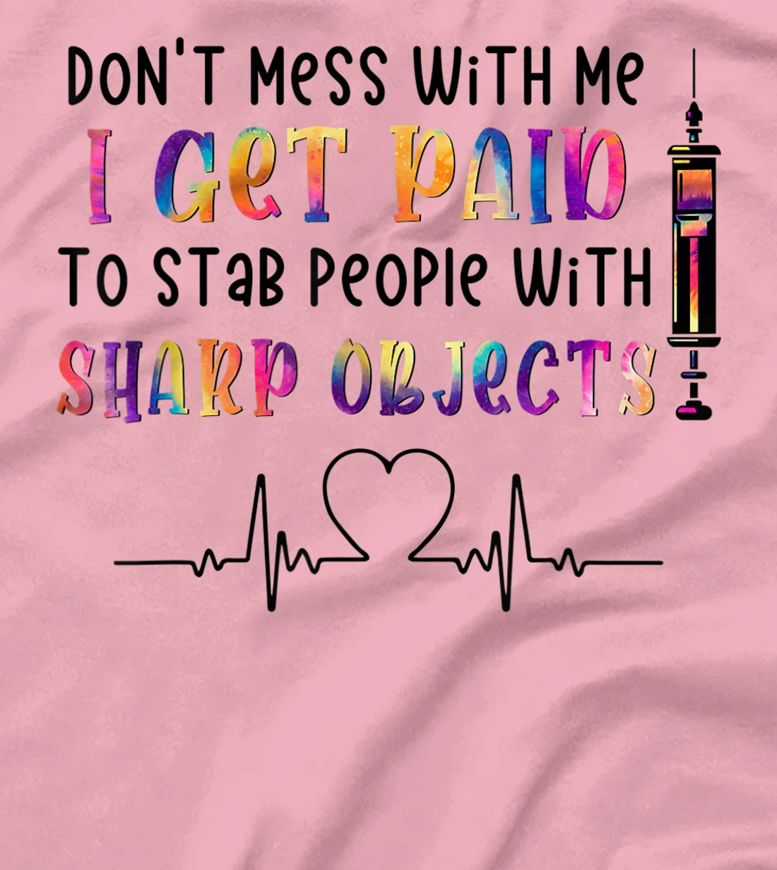 Womens qXpw I Get Paid To Stab People Nurse Nursing Life T-Shirt, Women T-Shirt