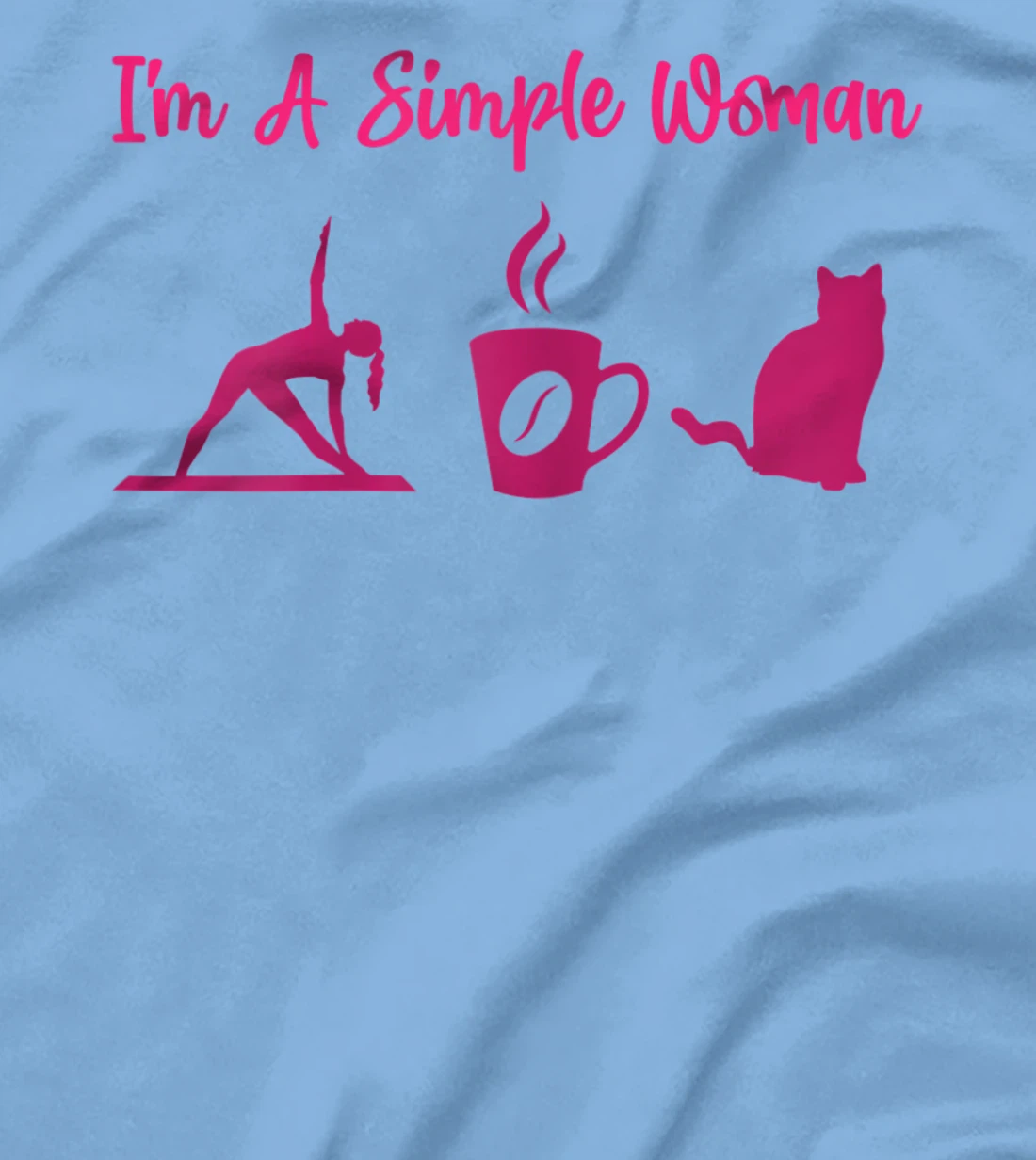 I'm A Simple Woman for a Cat Lover or Cat Owner T-Shirt, Women T-Shirt