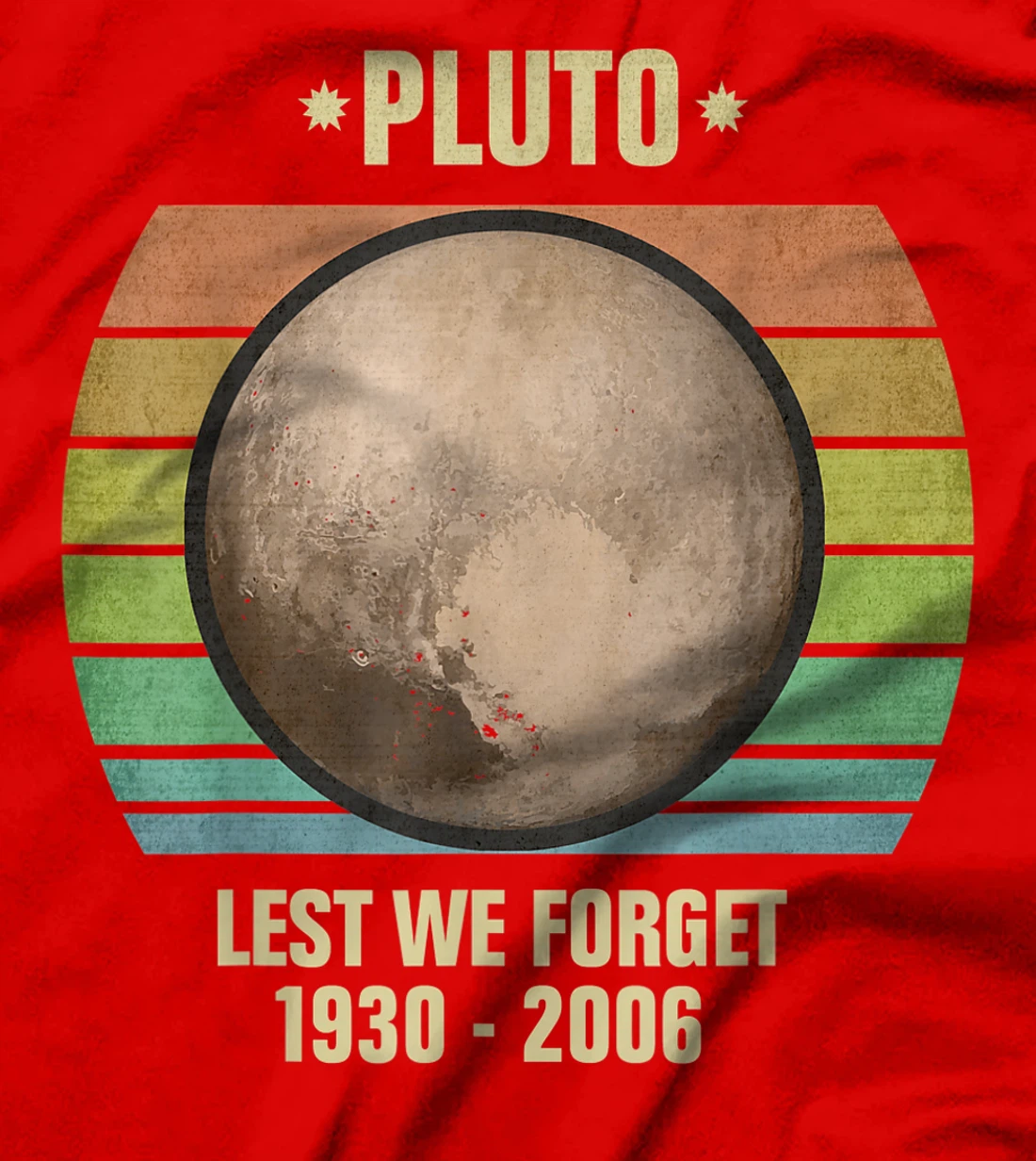 Lest We Forget Pluto Sunset Retro Tee. Science Space T-Shirt, Kid T-Shirt and Women T-Shirt