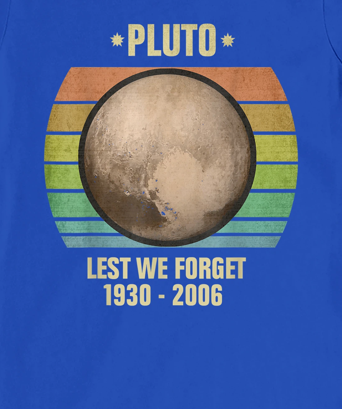 Lest We Forget Pluto Sunset Retro Tee. Science Space T-Shirt, Kid T-Shirt and Women T-Shirt