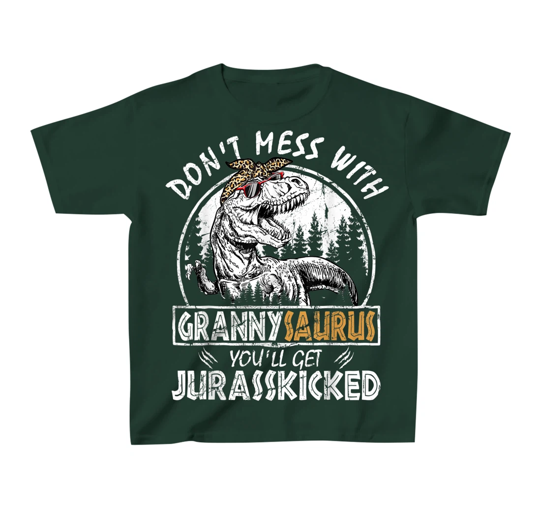 Don't Mess With Grannysaurus Youll Get Jurasskicked Granny T-Shirt, Kid T-Shirt and Women T-Shirt