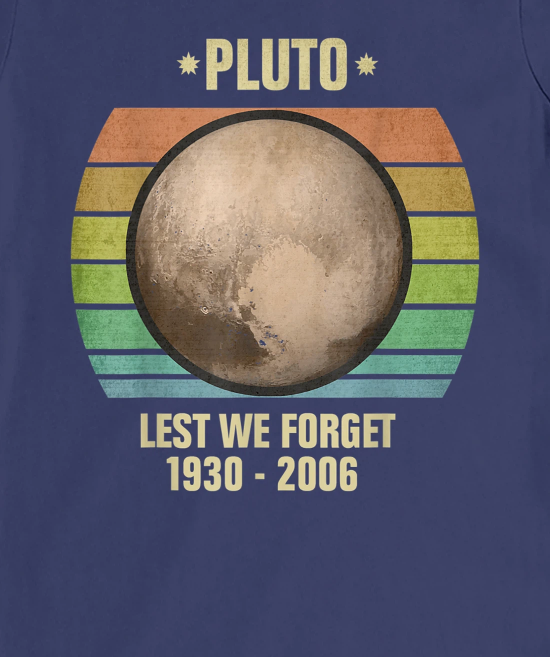 Lest We Forget Pluto Sunset Retro Tee. Science Space T-Shirt, Kid T-Shirt and Women T-Shirt