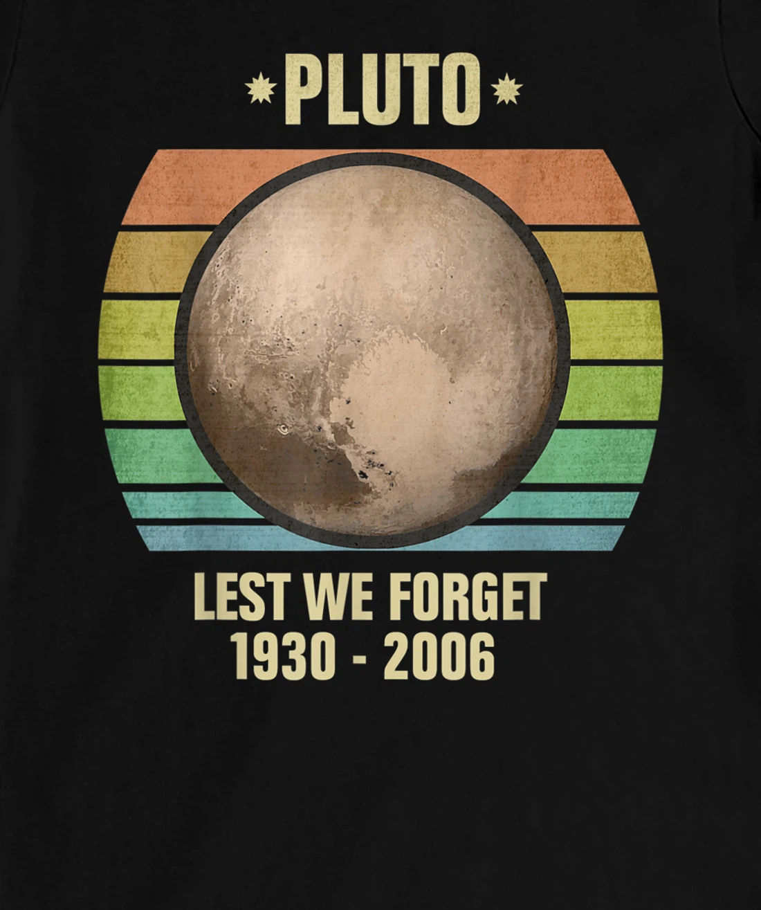Lest We Forget Pluto Sunset Retro Tee. Science Space T-Shirt, Kid T-Shirt and Women T-Shirt