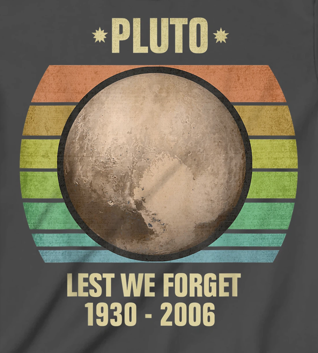 Lest We Forget Pluto Sunset Retro Tee. Science Space T-Shirt, Kid T-Shirt and Women T-Shirt