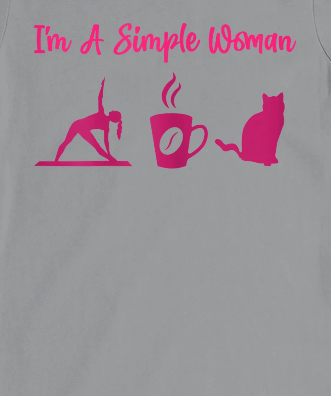I'm A Simple Woman for a Cat Lover or Cat Owner T-Shirt, Women T-Shirt