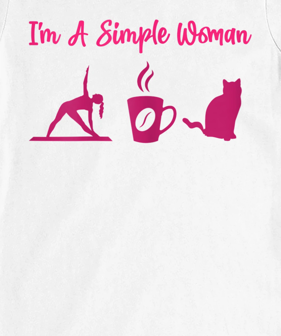 I'm A Simple Woman for a Cat Lover or Cat Owner T-Shirt, Women T-Shirt