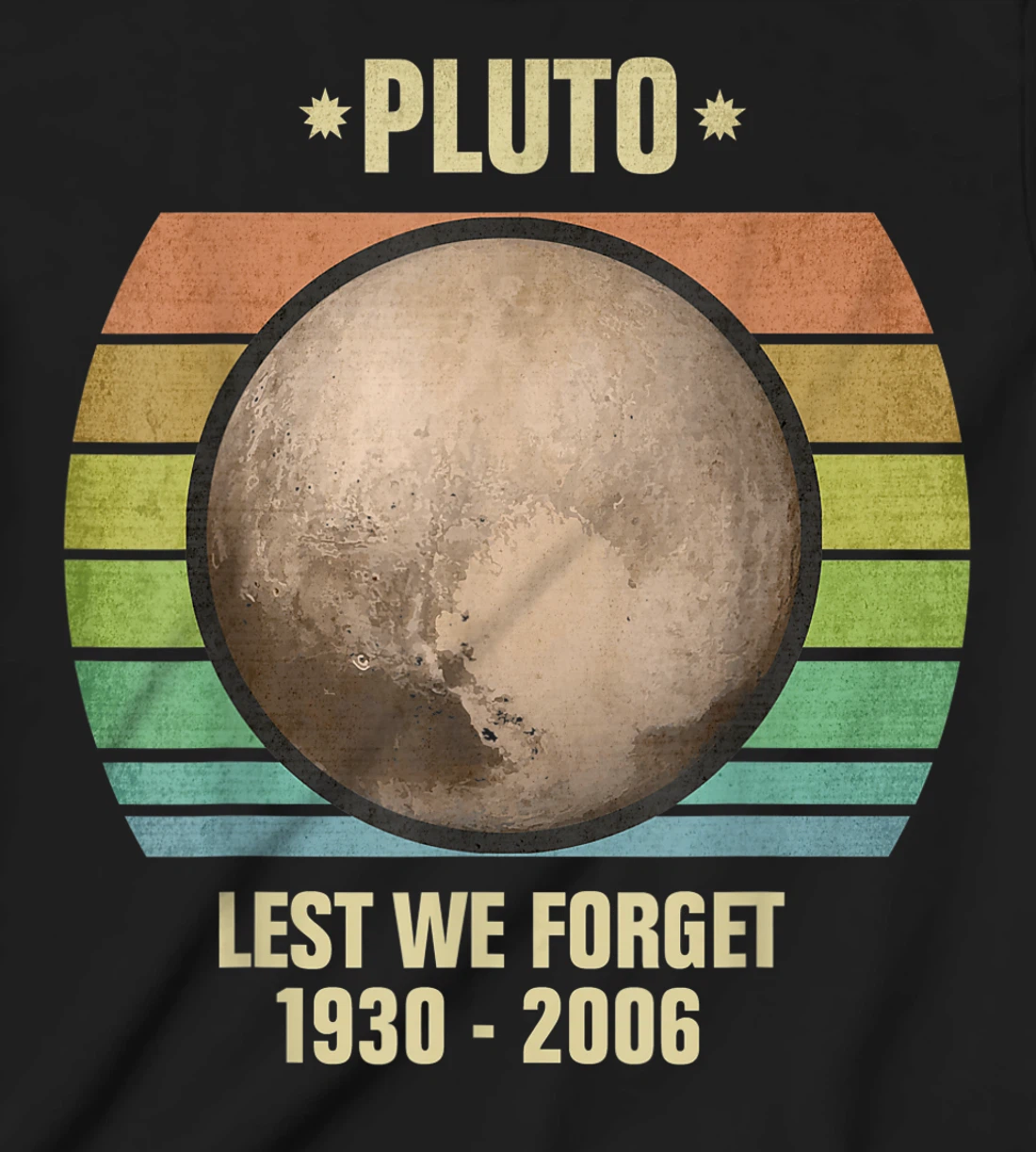 Lest We Forget Pluto Sunset Retro Tee. Science Space T-Shirt, Kid T-Shirt and Women T-Shirt