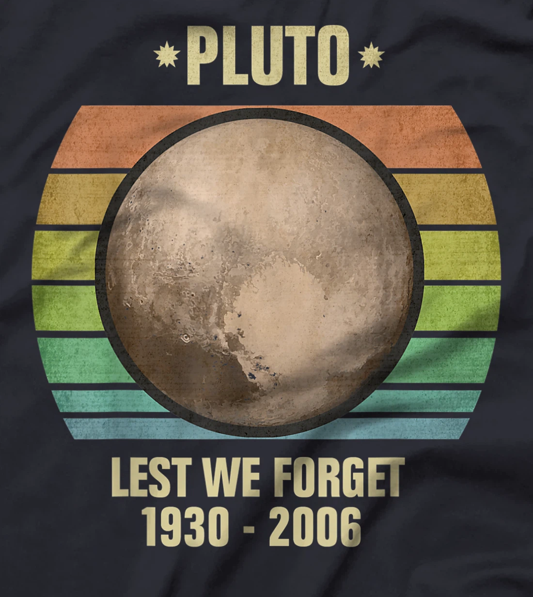 Lest We Forget Pluto Sunset Retro Tee. Science Space T-Shirt, Kid T-Shirt and Women T-Shirt