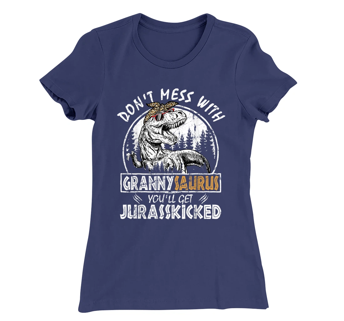 Don't Mess With Grannysaurus Youll Get Jurasskicked Granny T-Shirt, Kid T-Shirt and Women T-Shirt