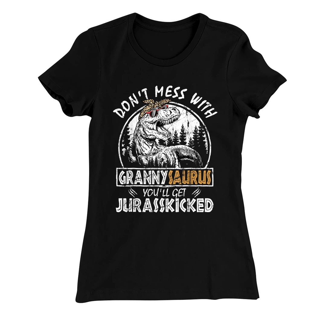 Don't Mess With Grannysaurus Youll Get Jurasskicked Granny T-Shirt, Kid T-Shirt and Women T-Shirt