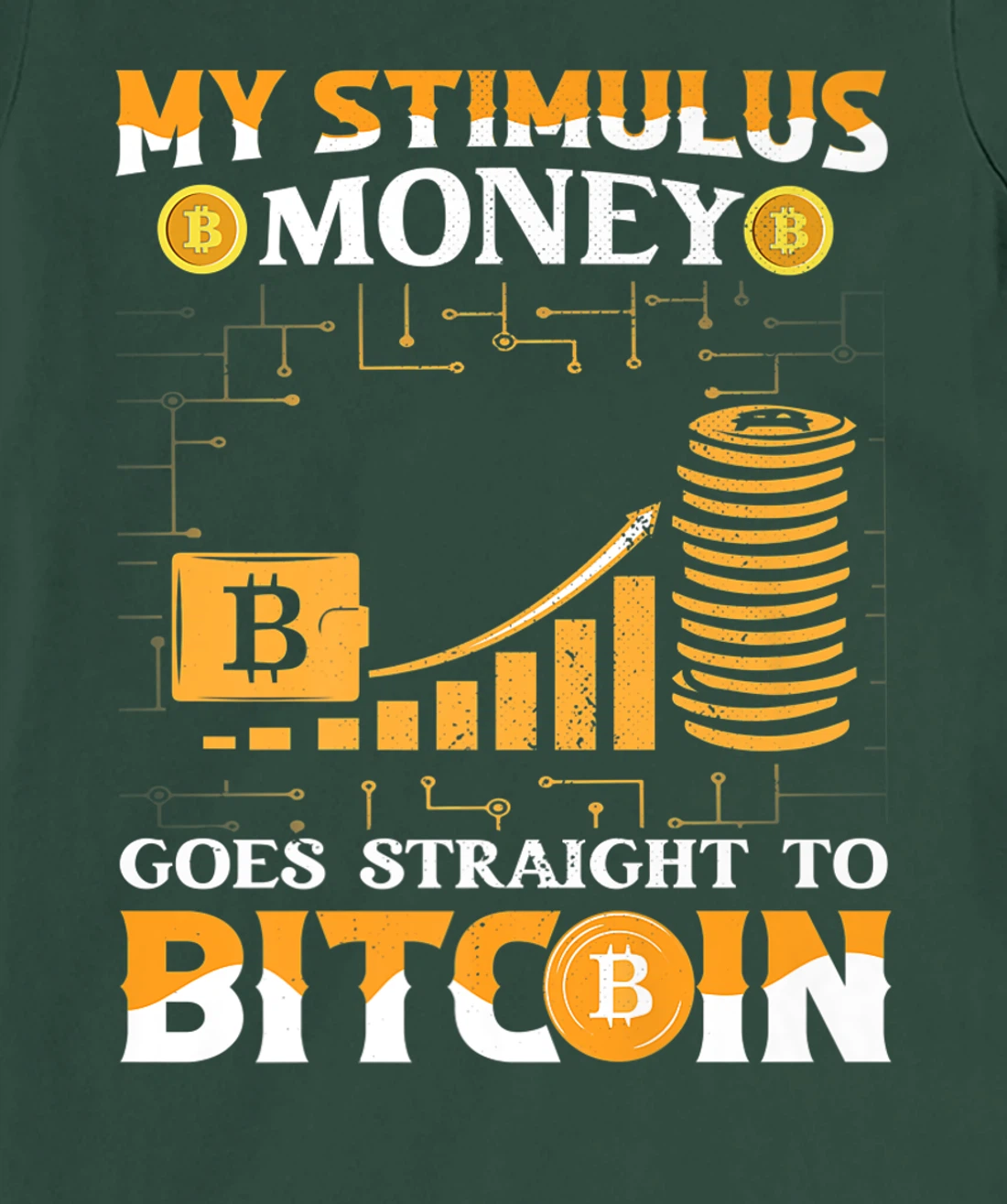 Stimulus Goes Straight To Bitcoin BTC Cryptocurrency T-Shirt, Kid T-Shirt and Women T-Shirt