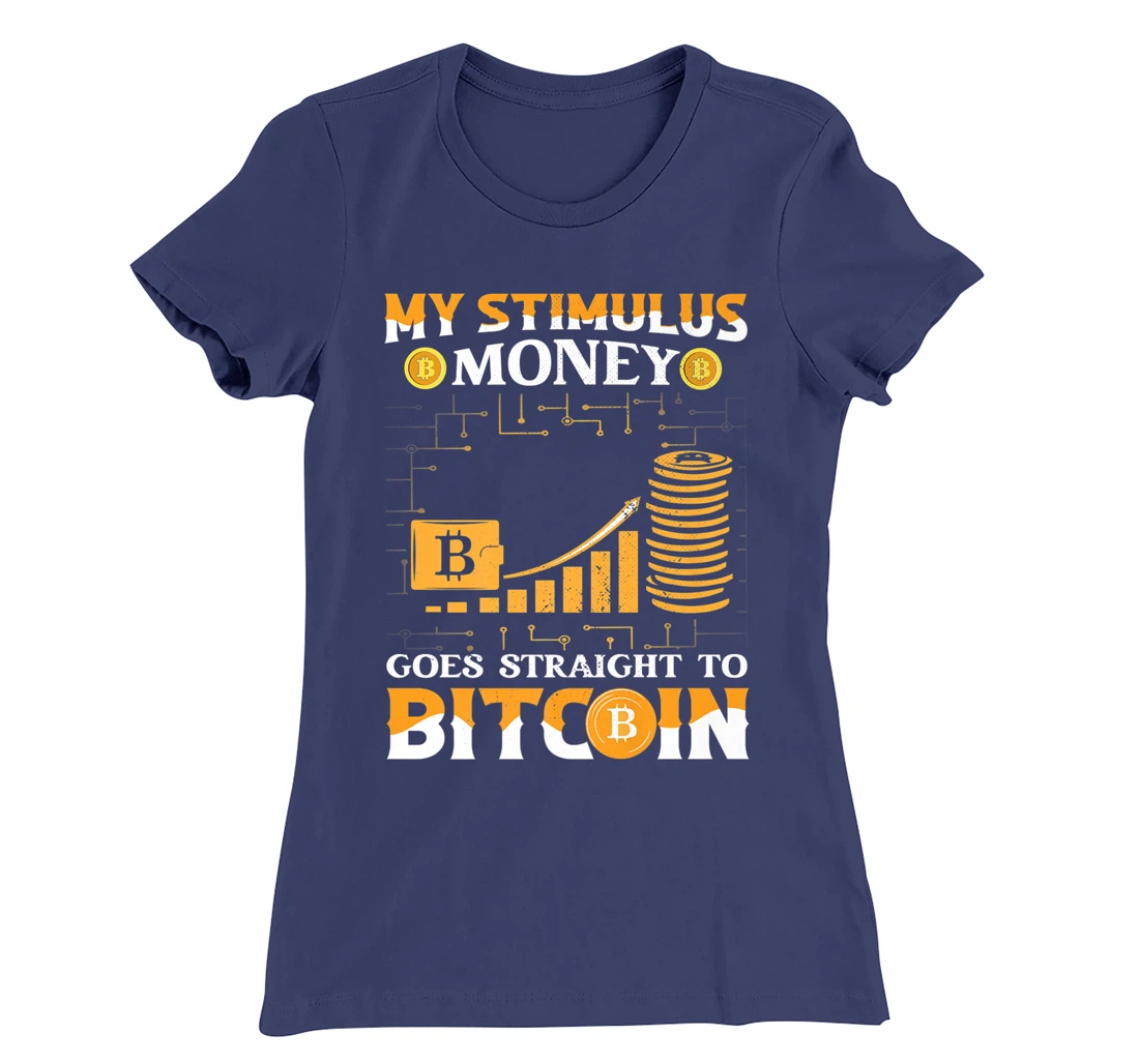 Stimulus Goes Straight To Bitcoin BTC Cryptocurrency T-Shirt, Kid T-Shirt and Women T-Shirt