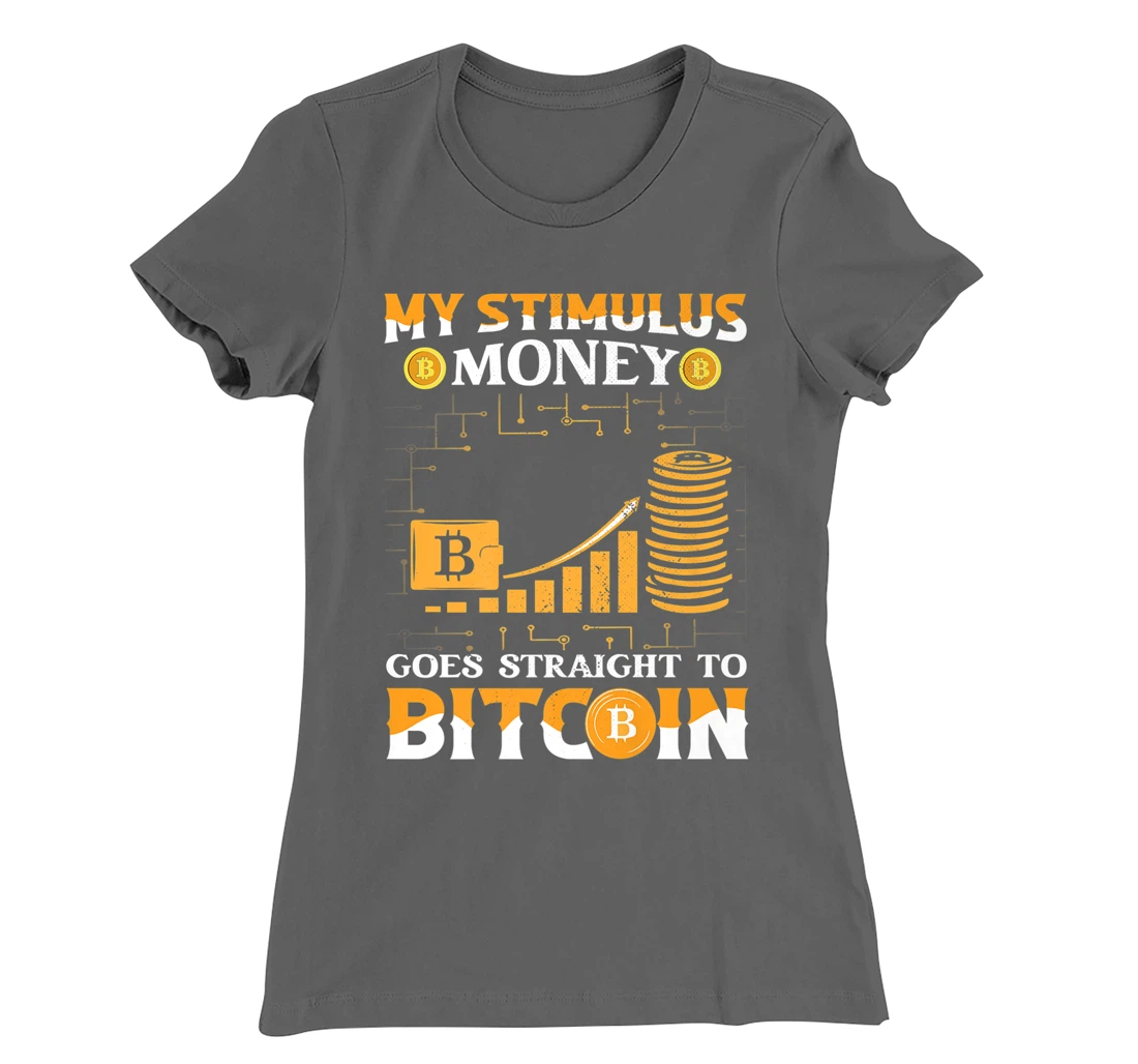 Stimulus Goes Straight To Bitcoin BTC Cryptocurrency T-Shirt, Kid T-Shirt and Women T-Shirt