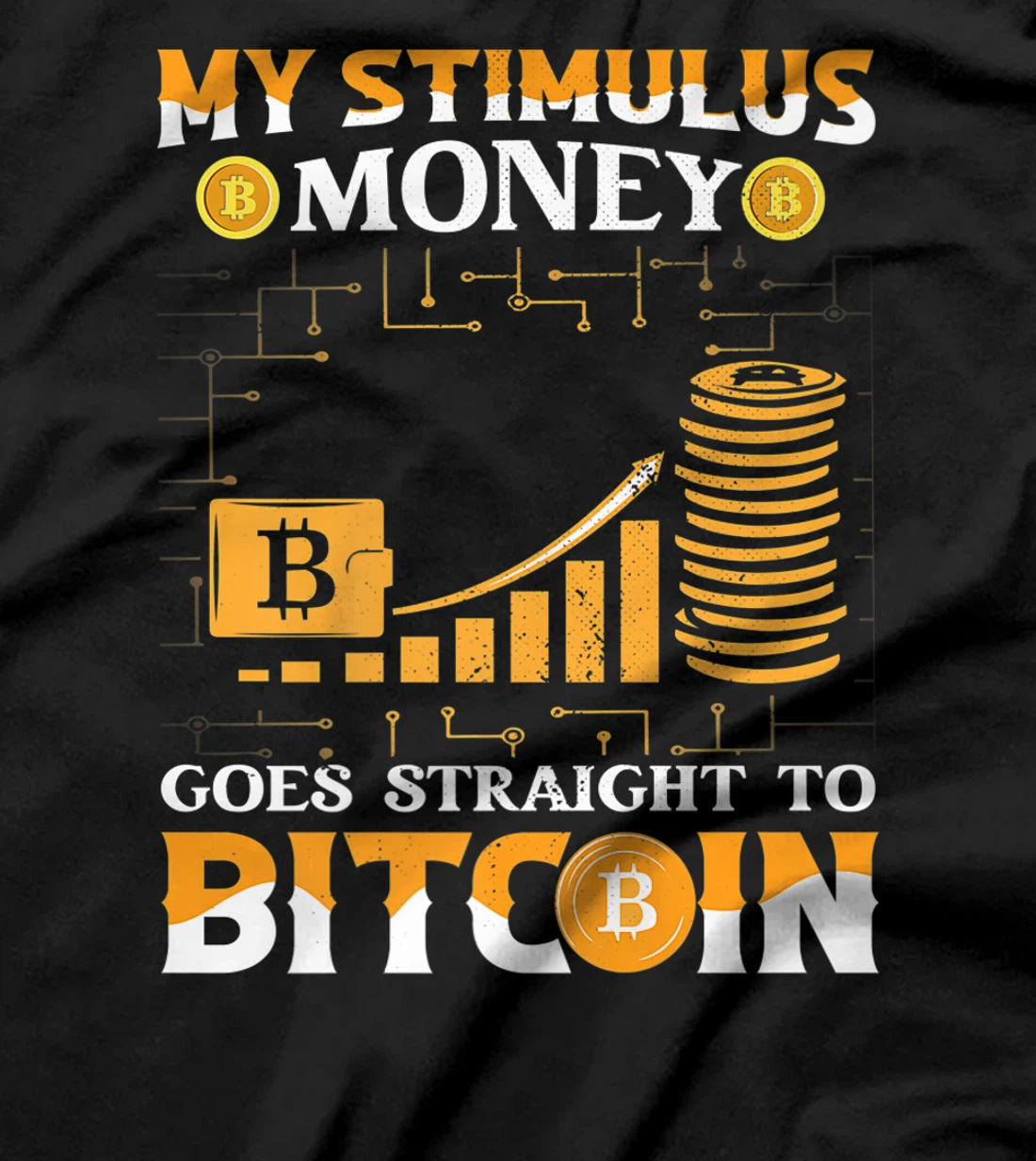 Stimulus Goes Straight To Bitcoin BTC Cryptocurrency T-Shirt, Kid T-Shirt and Women T-Shirt