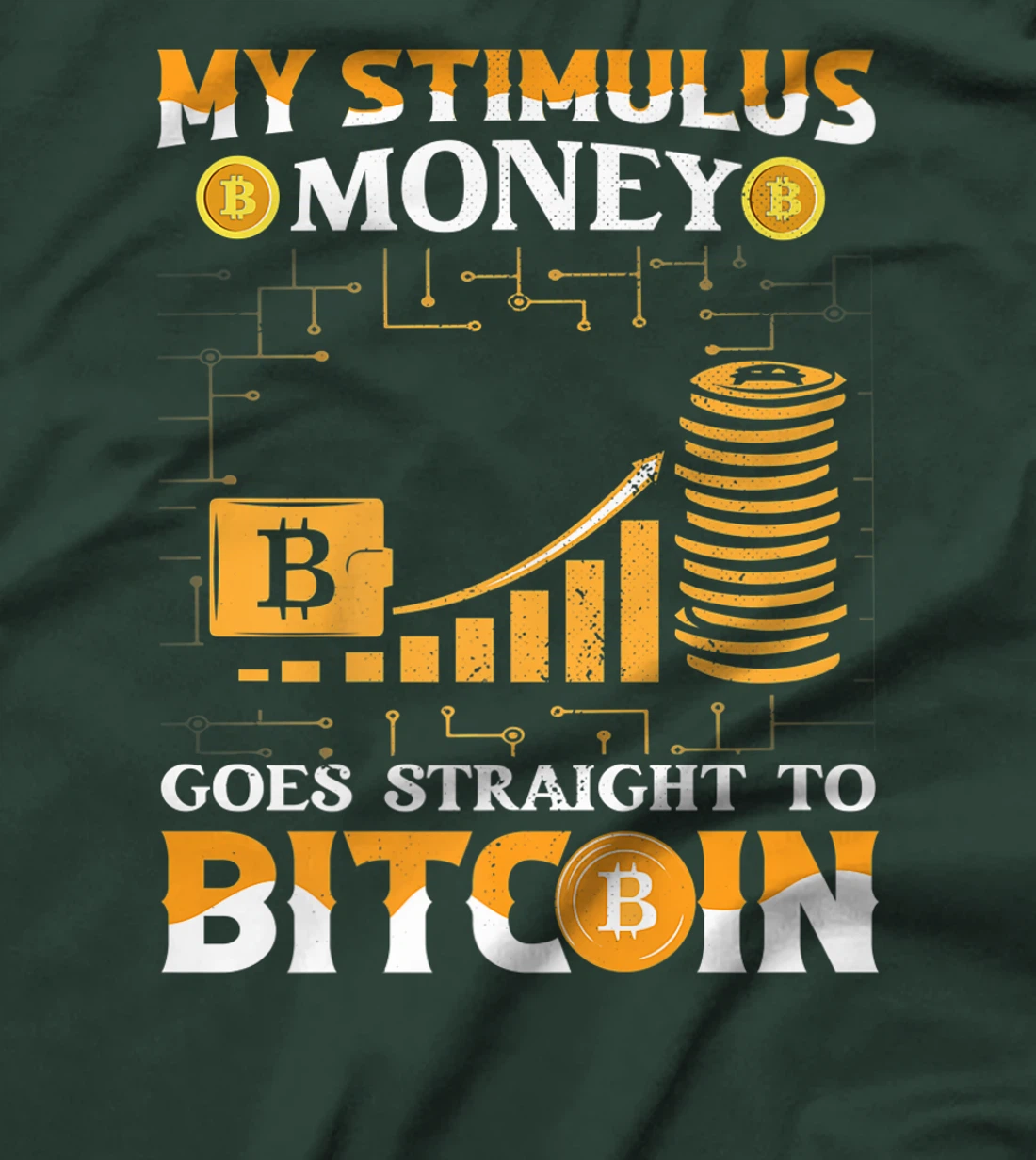 Stimulus Goes Straight To Bitcoin BTC Cryptocurrency T-Shirt, Kid T-Shirt and Women T-Shirt