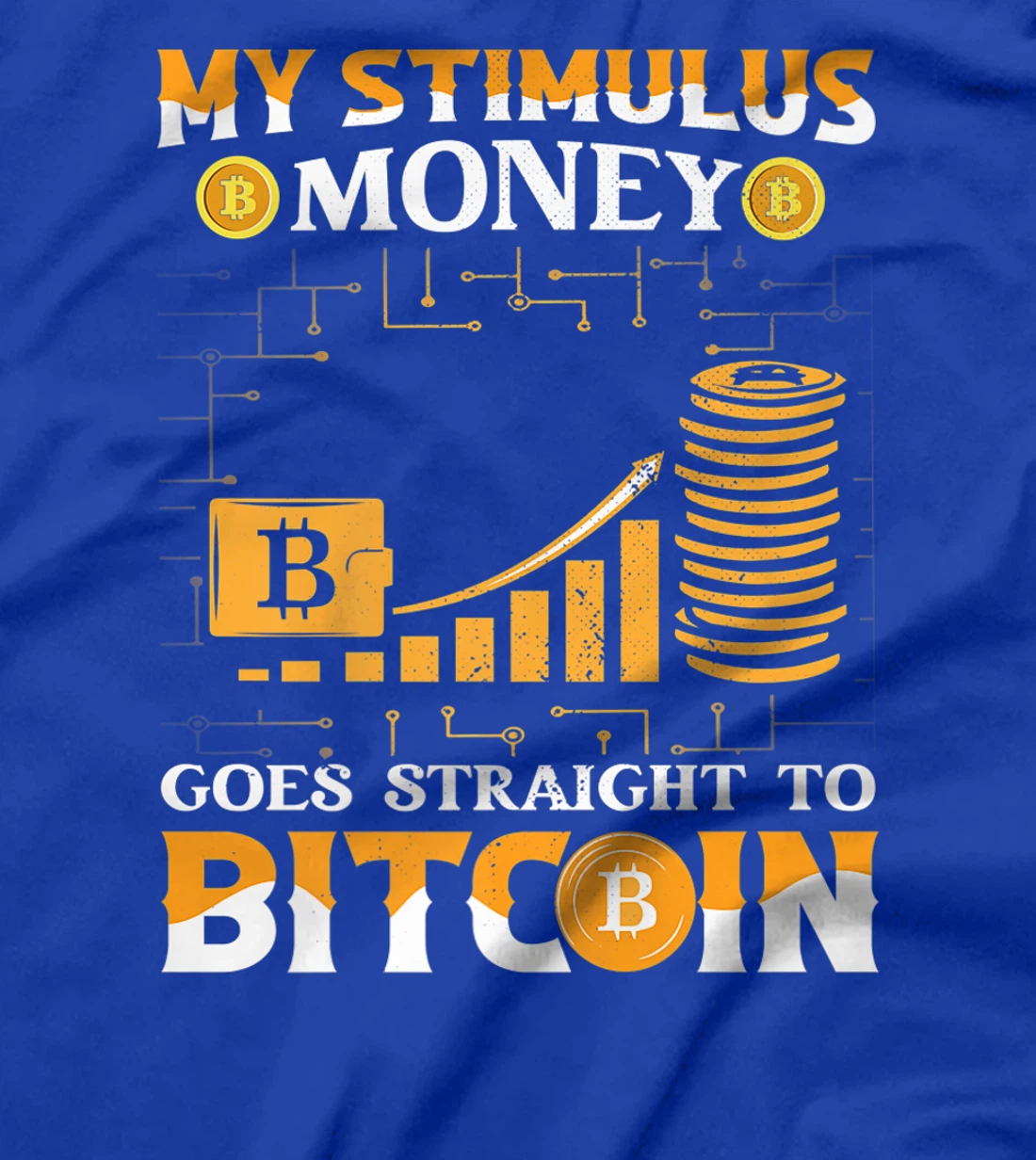Stimulus Goes Straight To Bitcoin BTC Cryptocurrency T-Shirt, Kid T-Shirt and Women T-Shirt