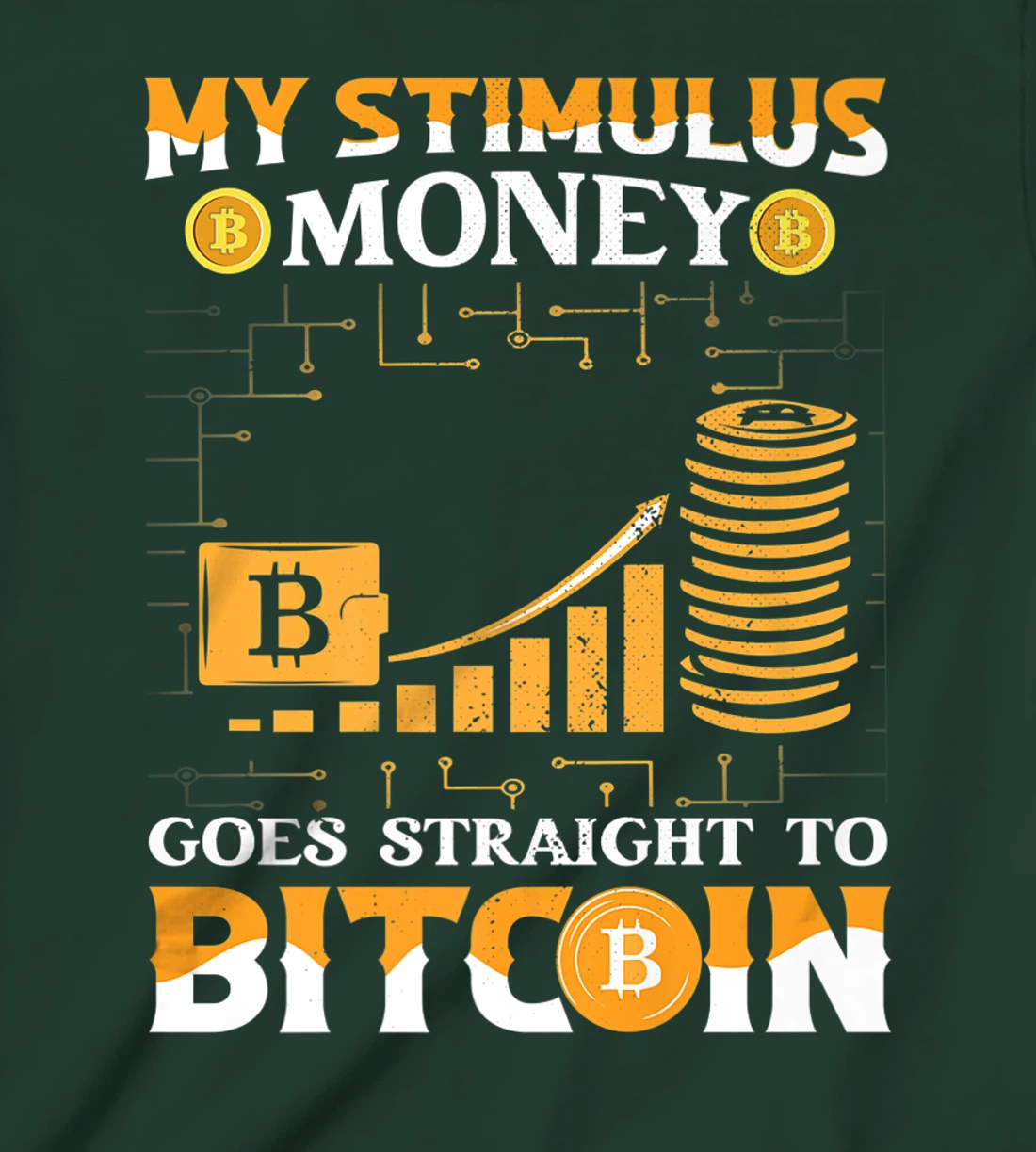 Stimulus Goes Straight To Bitcoin BTC Cryptocurrency T-Shirt, Kid T-Shirt and Women T-Shirt
