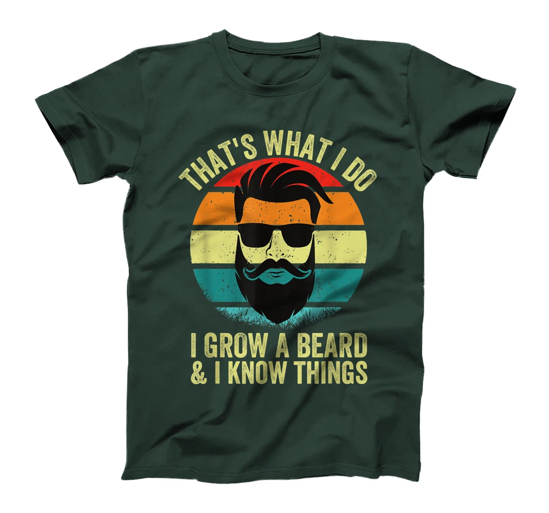 Thats What I Do I Grow A Beard And Know Things Funny Beard T-Shirt