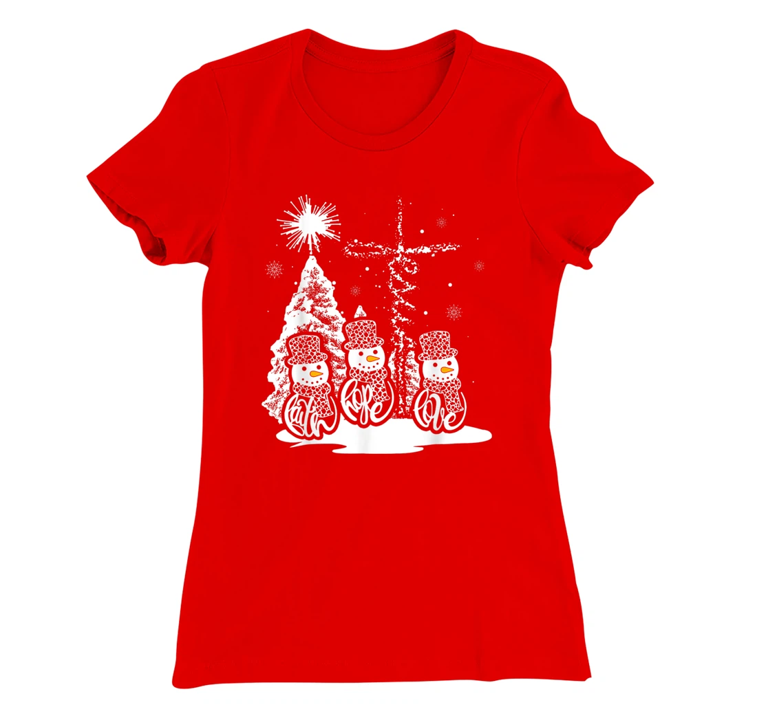 Jesus Faith Hope Love Snowman Funny Xmas For Christian T-Shirt, Kid T-Shirt and Women T-Shirt
