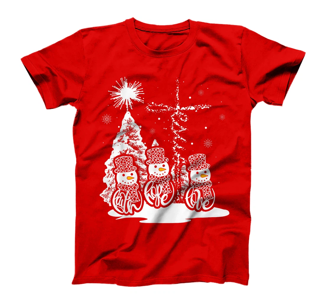 Jesus Faith Hope Love Snowman Funny Xmas For Christian T-Shirt, Kid T-Shirt and Women T-Shirt