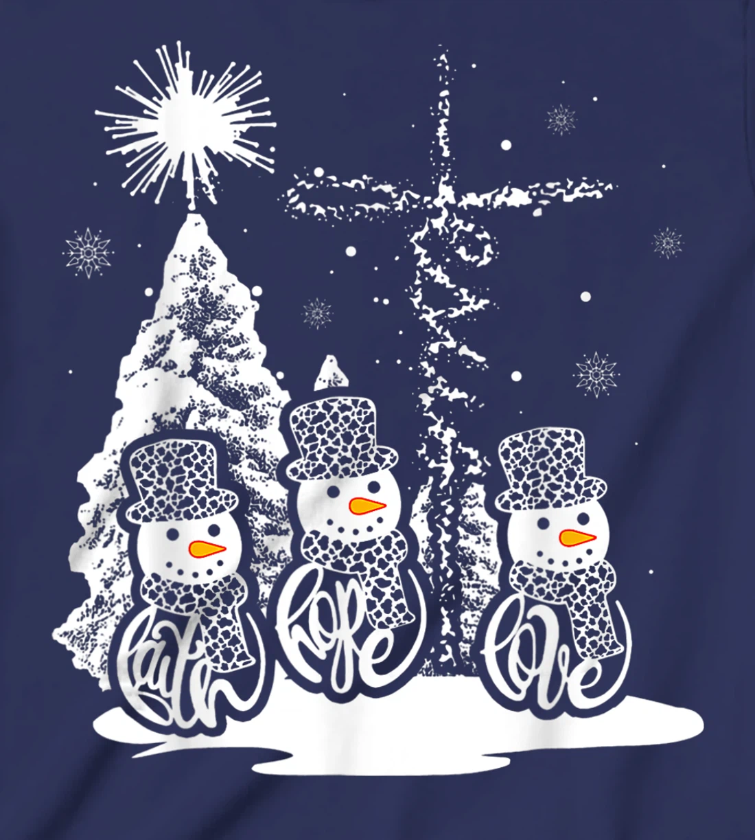 Jesus Faith Hope Love Snowman Funny Xmas For Christian T-Shirt, Kid T-Shirt and Women T-Shirt