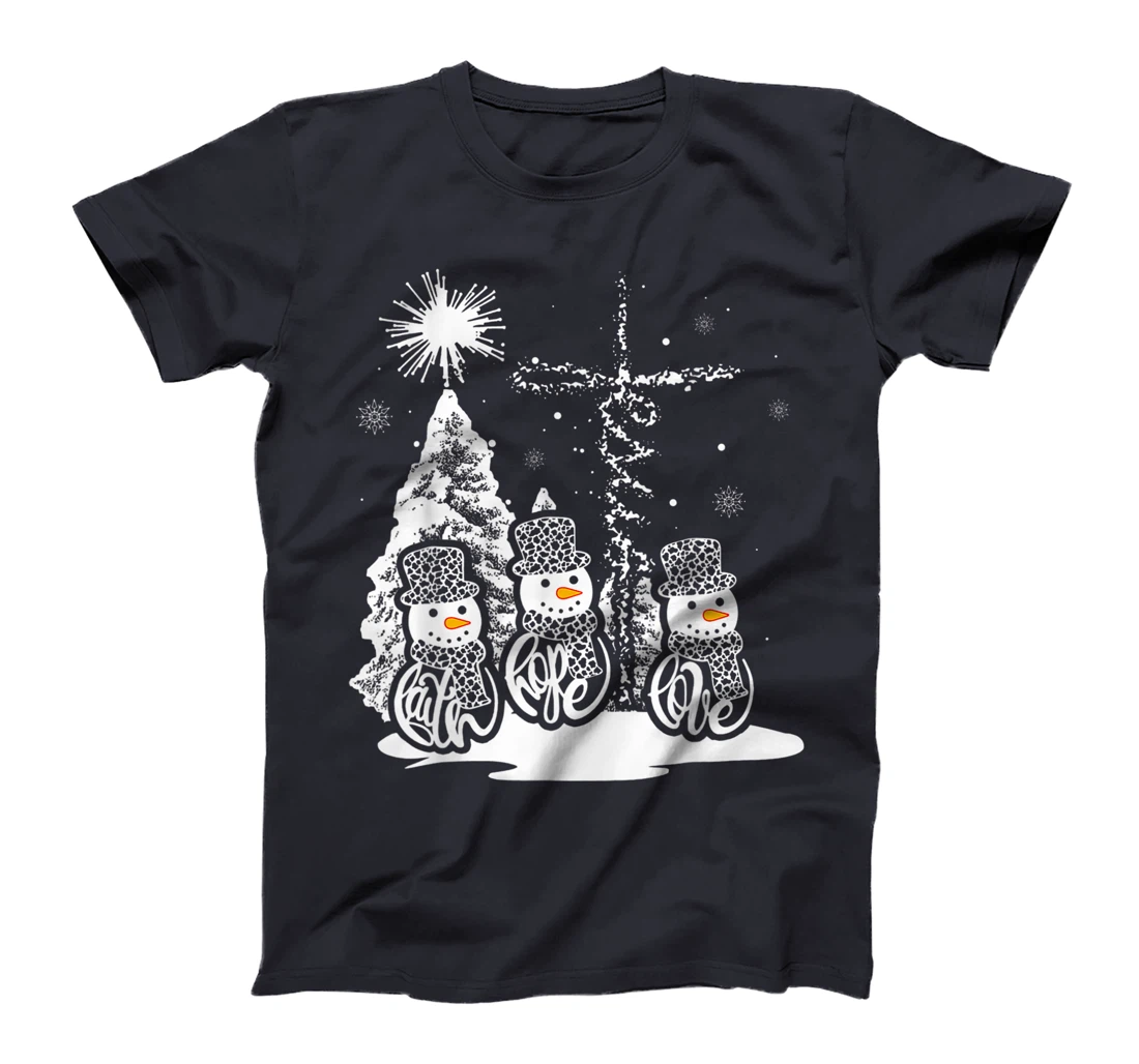 Jesus Faith Hope Love Snowman Funny Xmas For Christian T-Shirt, Kid T-Shirt and Women T-Shirt