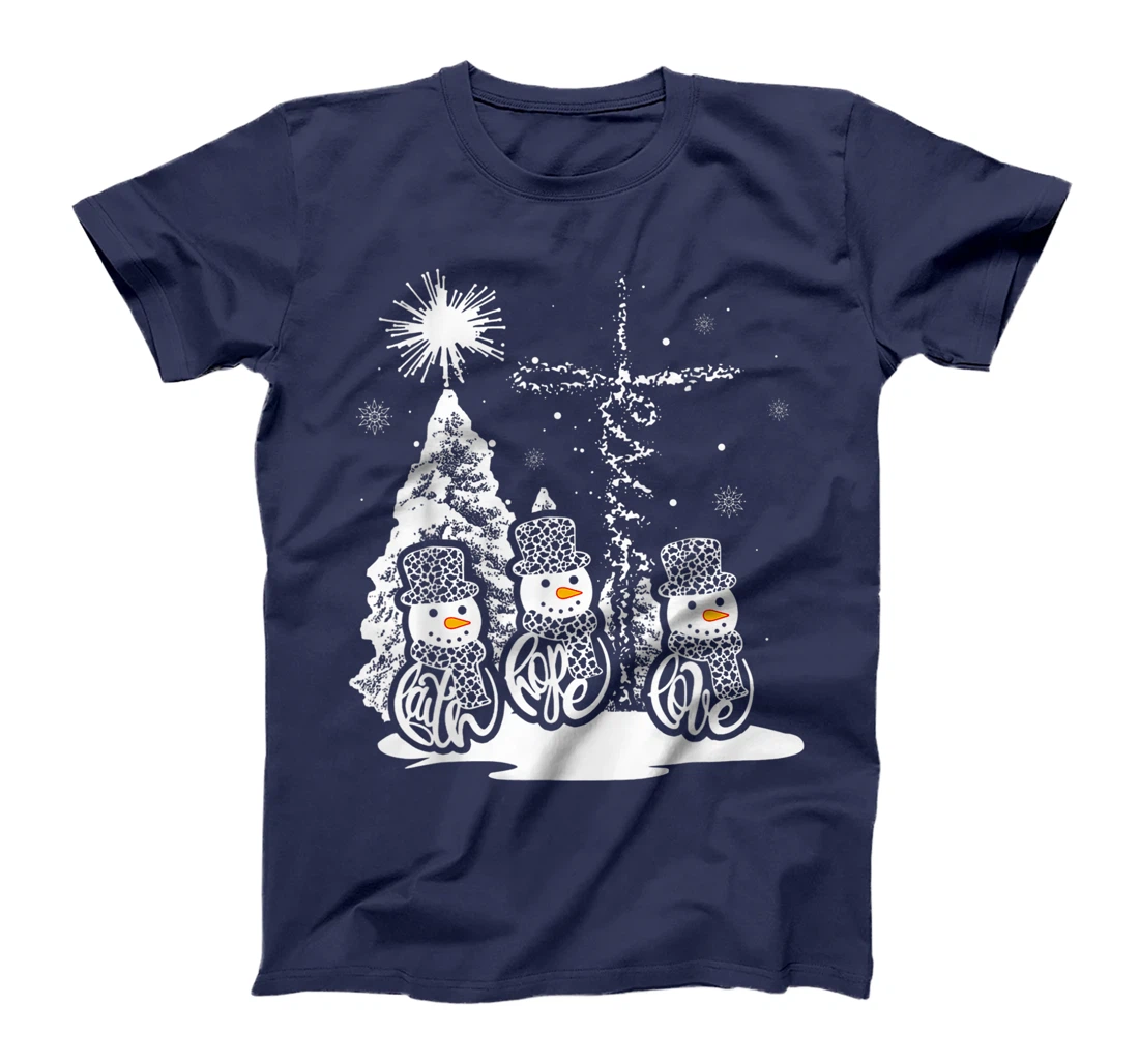 Jesus Faith Hope Love Snowman Funny Xmas For Christian T-Shirt, Kid T-Shirt and Women T-Shirt