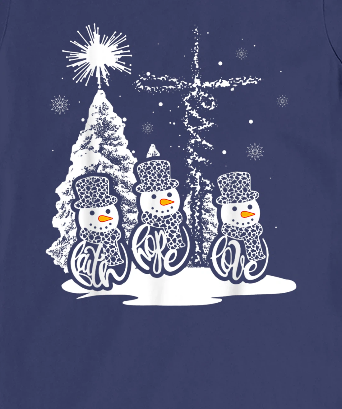 Jesus Faith Hope Love Snowman Funny Xmas For Christian T-Shirt, Kid T-Shirt and Women T-Shirt